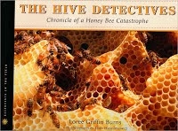 The Hive Detectives: Chronicle Of A Honey Bee Catastrophe